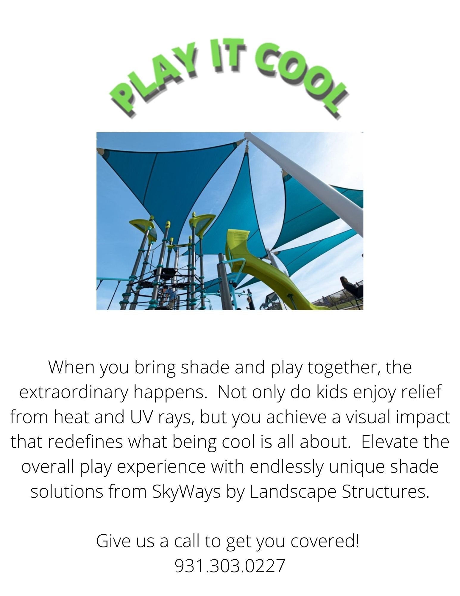 When you bring shade and play together, the extraordinary happens. Not only do kids enjoy relief from heat and UV rays, but you achieve a visual impact that redefines what being cool is all about. Elevate the overall play experience with endlessly unique
